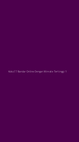 Tampilan Antarmuka Aplikasi Koko77 Bandar Online Dengan Winrate Tertinggi - 1