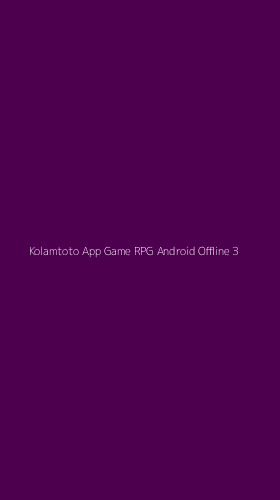 Tampilan Antarmuka Aplikasi Kolamtoto App Game Rpg Android Offline - 3