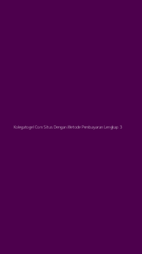 Tampilan Antarmuka Aplikasi Kolegatogel Com Situs Dengan Metode Pembayaran Lengkap - 3