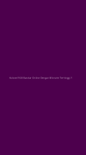 Tampilan Antarmuka Aplikasi Kolonel168 Bandar Online Dengan Winrate Tertinggi - 1