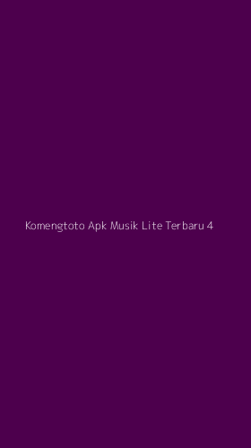 Tampilan Antarmuka Aplikasi Komengtoto Apk Musik Lite Terbaru - 4