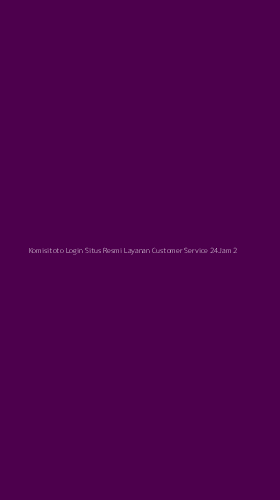 Tampilan Antarmuka Aplikasi Komisitoto Login Situs Resmi Layanan Customer Service 24jam - 2