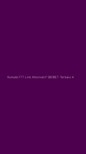 Tampilan Antarmuka Aplikasi Komodo777 Link Alternatif Sbobet Terbaru - 4