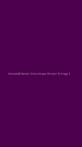 Tampilan Antarmuka Aplikasi Komodo88 Bandar Online Dengan Winrate Tertinggi - 3