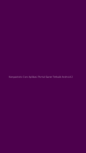 Tampilan Antarmuka Aplikasi Kompastoto Com Aplikasi Portal Game Terbaik Android - 2