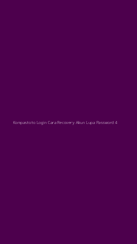 Tampilan Antarmuka Aplikasi Kompastoto Login Cara Recovery Akun Lupa Password - 4