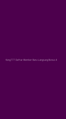 Tampilan Antarmuka Aplikasi Kong777 Daftar Member Baru Langsung Bonus - 4