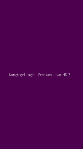 Tampilan Antarmuka Aplikasi Kongtogel Login - Perekam Layar HD - 3