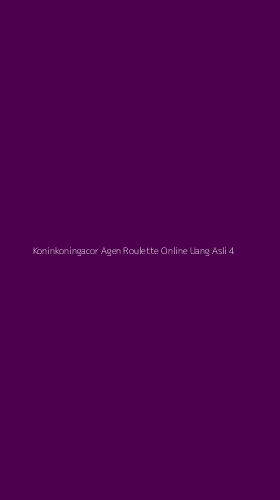 Tampilan Antarmuka Aplikasi Koninkoningacor Agen Roulette Online Uang Asli - 4
