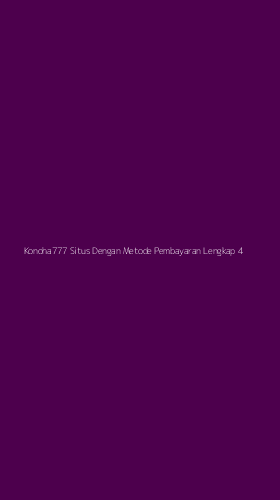 Tampilan Antarmuka Aplikasi Konoha777 Situs Dengan Metode Pembayaran Lengkap - 4