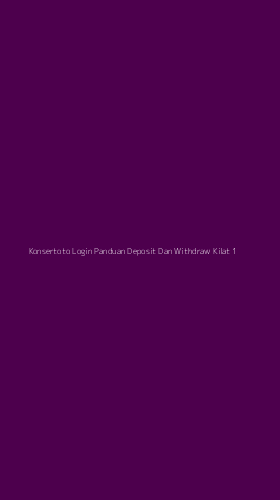 Tampilan Antarmuka Aplikasi Konsertoto Login Panduan Deposit Dan Withdraw Kilat - 1