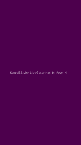 Tampilan Antarmuka Aplikasi Kontol88 Link Slot Gacor Hari Ini Resmi - 4