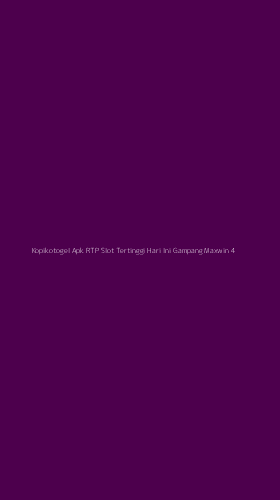 Tampilan Antarmuka Aplikasi Kopikotogel Apk Rtp Slot Tertinggi Hari Ini Gampang Maxwin - 4