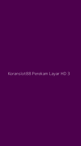 Tampilan Antarmuka Aplikasi Koranslot88 Perekam Layar Hd - 3