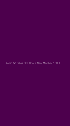 Tampilan Antarmuka Aplikasi Kota168 Situs Slot Bonus New Member 100 - 1