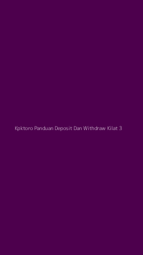 Tampilan Antarmuka Aplikasi Kpktoro Panduan Deposit Dan Withdraw Kilat - 3