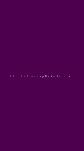 Tampilan Antarmuka Aplikasi Kpktoto Com Keluaran Togel Hari Ini Tercepat - 2