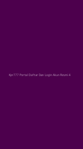 Tampilan Antarmuka Aplikasi Kpr777 Portal Daftar Dan Login Akun Resmi - 4