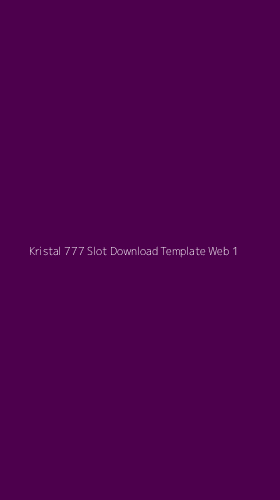 Tampilan Antarmuka Aplikasi Kristal 777 Slot Download Template Web - 1