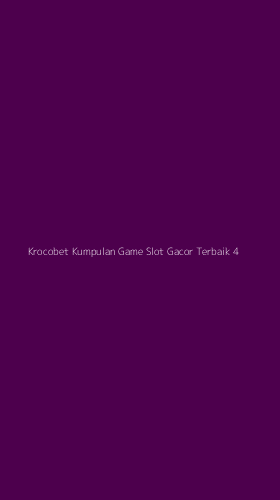 Tampilan Antarmuka Aplikasi Krocobet Kumpulan Game Slot Gacor Terbaik - 4