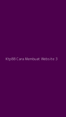Tampilan Antarmuka Aplikasi Ktp88 Cara Membuat Website - 3