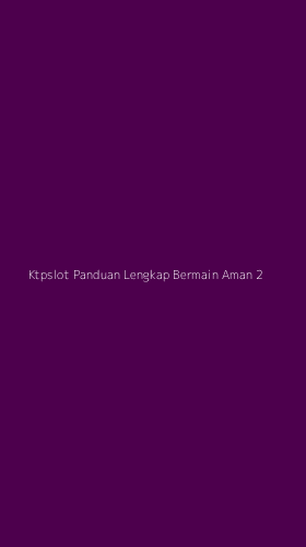 Tampilan Antarmuka Aplikasi Ktpslot Panduan Lengkap Bermain Aman - 2