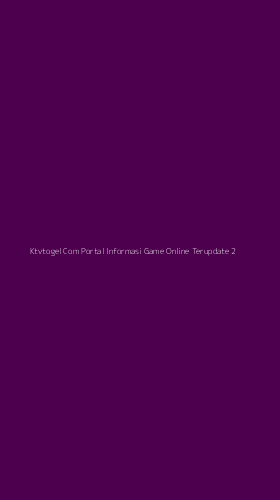 Tampilan Antarmuka Aplikasi Ktvtogel Com Portal Informasi Game Online Terupdate - 2