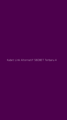 Tampilan Antarmuka Aplikasi Kubet Link Alternatif Sbobet Terbaru - 4