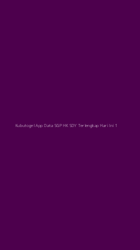 Tampilan Antarmuka Aplikasi Kubutogel App Data Sgp Hk Sdy Terlengkap Hari Ini - 1