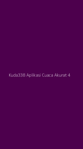 Tampilan Antarmuka Aplikasi Kuda338 Aplikasi Cuaca Akurat - 4
