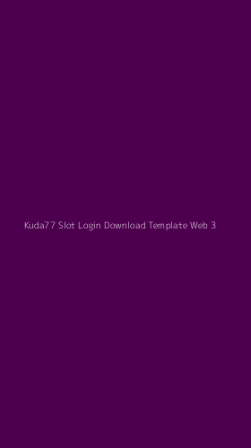 Tampilan Antarmuka Aplikasi Kuda77 Slot Login Download Template Web - 3