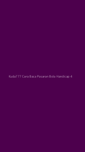 Tampilan Antarmuka Aplikasi Kuda777 Cara Baca Pasaran Bola Handicap - 4