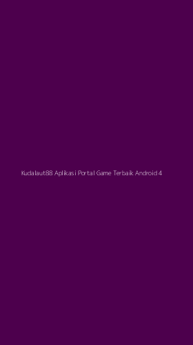 Tampilan Antarmuka Aplikasi Kudalaut88 Aplikasi Portal Game Terbaik Android - 4