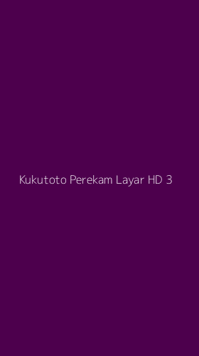 Tampilan Antarmuka Aplikasi Kukutoto Perekam Layar Hd - 3