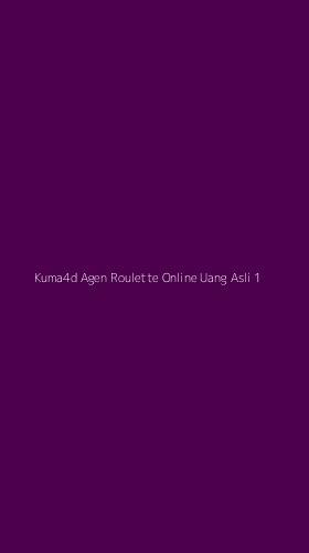 Tampilan Antarmuka Aplikasi Kuma4d Agen Roulette Online Uang Asli - 1
