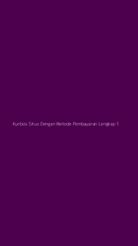 Tampilan Antarmuka Aplikasi Kunbos Situs Dengan Metode Pembayaran Lengkap - 1