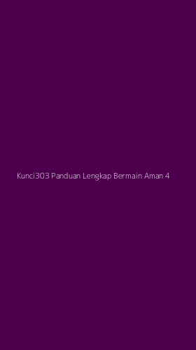 Tampilan Antarmuka Aplikasi Kunci303 Panduan Lengkap Bermain Aman - 4
