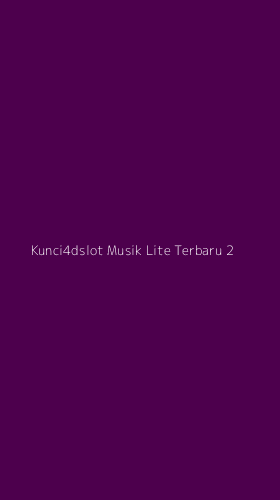 Tampilan Antarmuka Aplikasi Kunci4dslot Musik Lite Terbaru - 2