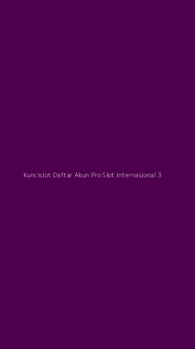 Tampilan Antarmuka Aplikasi Kuncislot Daftar Akun Pro Slot Internasional - 3