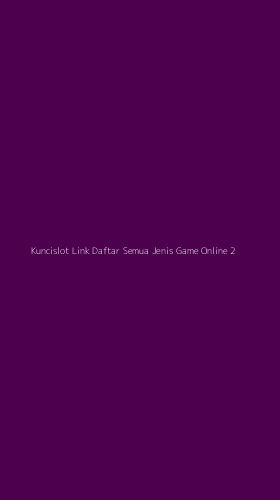 Tampilan Antarmuka Aplikasi Kuncislot Link Daftar Semua Jenis Game Online - 2