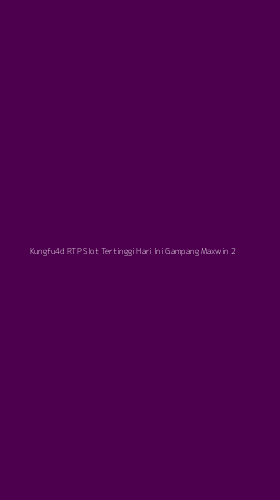 Tampilan Antarmuka Aplikasi Kungfu4d Rtp Slot Tertinggi Hari Ini Gampang Maxwin - 2