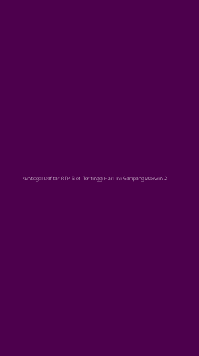 Tampilan Antarmuka Aplikasi Kuntogel Daftar Rtp Slot Tertinggi Hari Ini Gampang Maxwin - 2