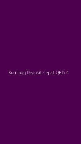 Tampilan Antarmuka Aplikasi Kurniaqq Deposit Cepat Qris - 4
