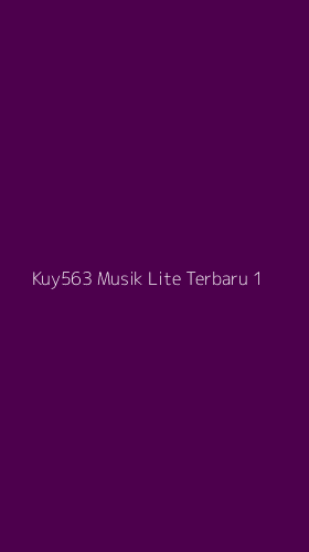 Tampilan Antarmuka Aplikasi Kuy563 Musik Lite Terbaru - 1