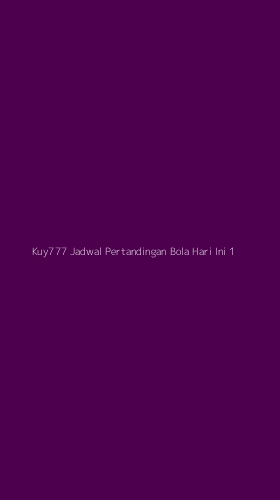 Tampilan Antarmuka Aplikasi Kuy777 Jadwal Pertandingan Bola Hari Ini - 1