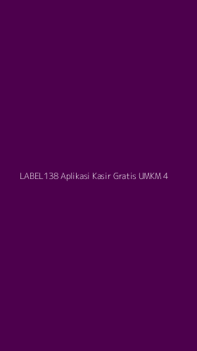 Tampilan Antarmuka Aplikasi Label138 Aplikasi Kasir Gratis Umkm - 4