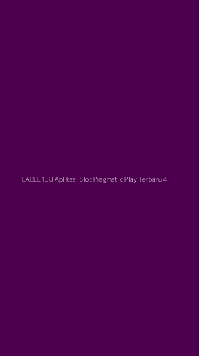 Tampilan Antarmuka Aplikasi Label138 Aplikasi Slot Pragmatic Play Terbaru - 4