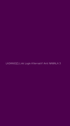 Tampilan Antarmuka Aplikasi Ladangqq Link Login Alternatif Anti Nawala - 3