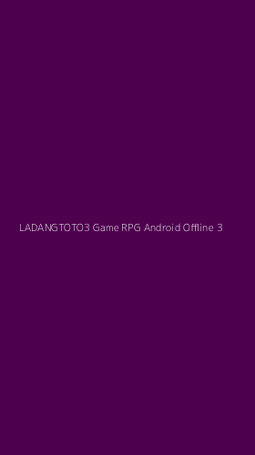Tampilan Antarmuka Aplikasi Ladangtoto3 Game Rpg Android Offline - 3