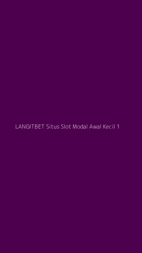Tampilan Antarmuka Aplikasi Langitbet Situs Slot Modal Awal Kecil - 1
